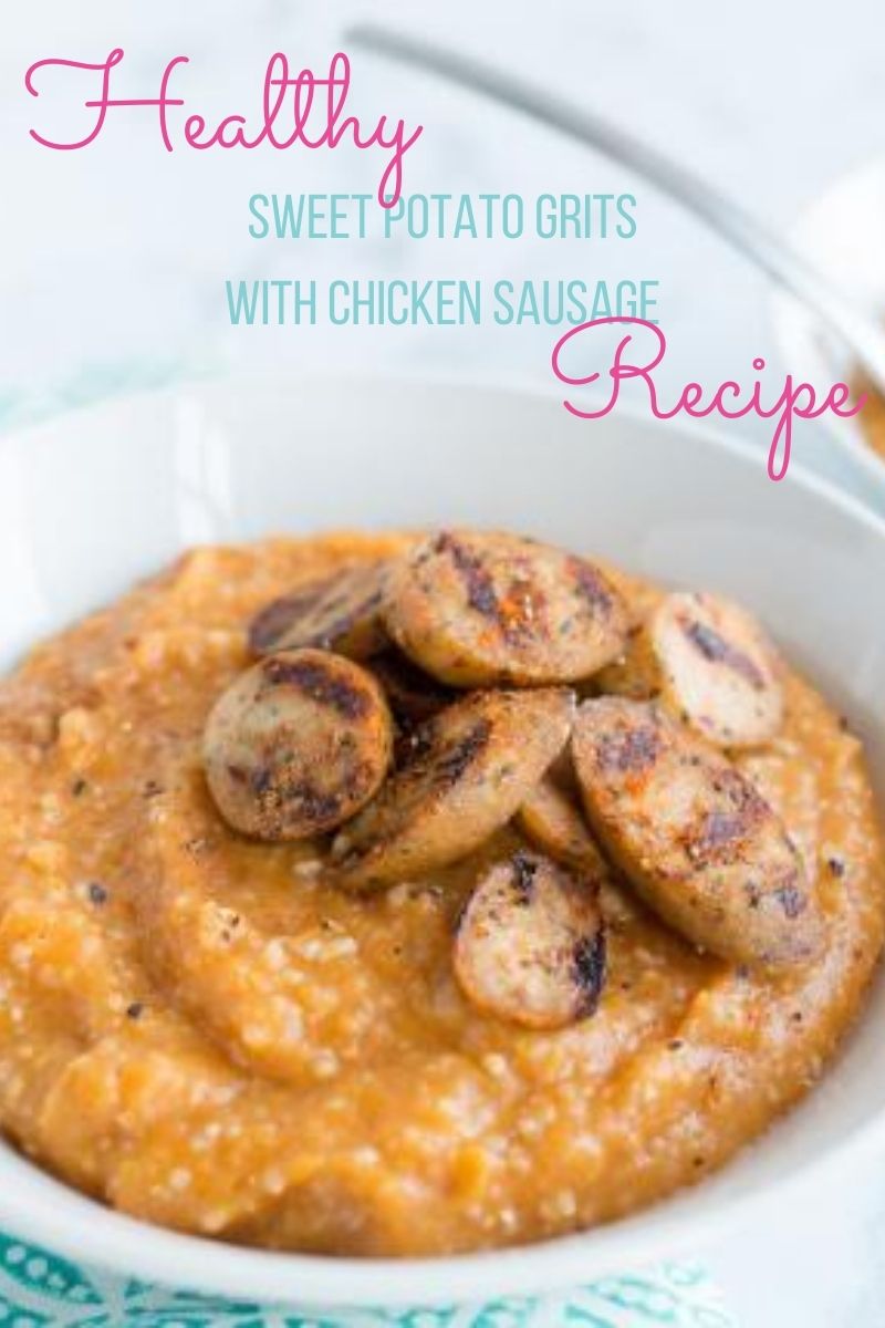 Healthy Sweet Potato Grits with Chicken Sausage